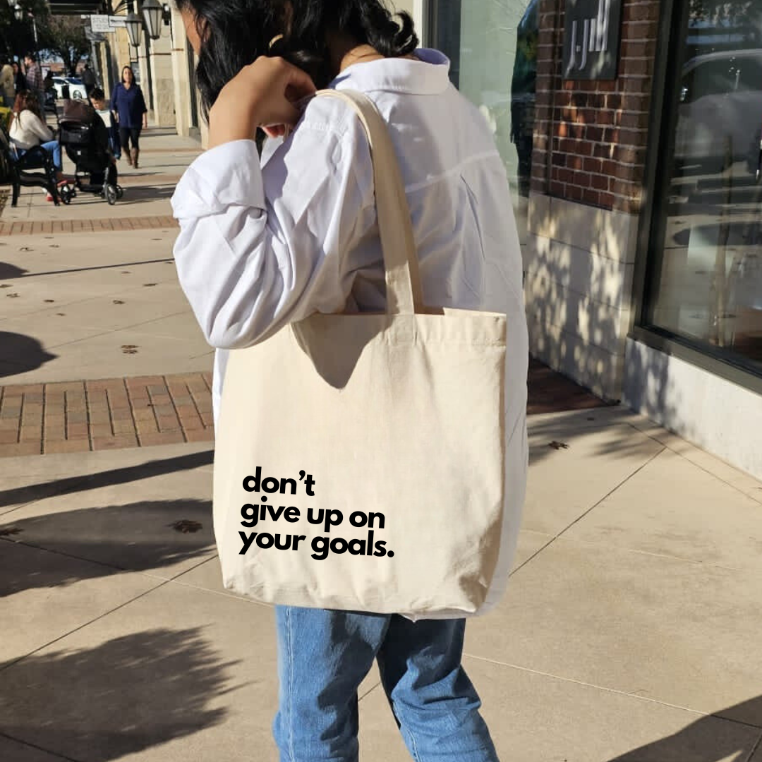 Don't GIve Up On Your Goals Tote