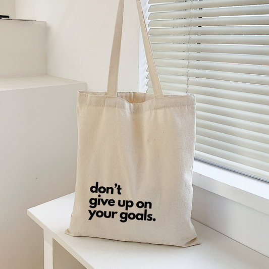 Don't GIve Up On Your Goals Tote